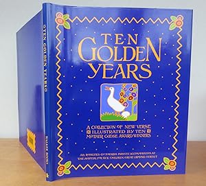 Imagen del vendedor de TEN GOLDEN YEARS. A Collection of New Verse illustrated by Ten Mother Goose Award Winners. a la venta por Roger Middleton P.B.F.A.