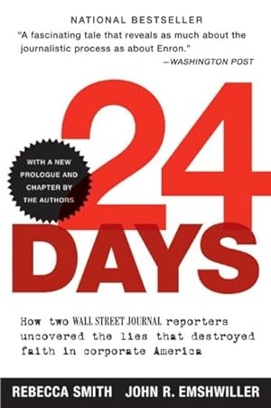 Seller image for 24 Days : How Two Wall Street Journal Reporters Uncovered the Lies That Destroyed Faith in Corporate America for sale by GreatBookPrices