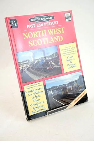 Bild des Verkufers fr BRITISH RAILWAYS PAST AND PRESENT No. 31 NORTH WEST SCOTLAND zum Verkauf von Stella & Rose's Books, PBFA