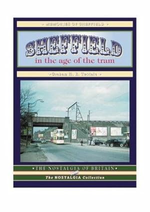 Bild des Verkufers fr Sheffield in the Age of the Tram (In the Age of the Tram S.) zum Verkauf von WeBuyBooks