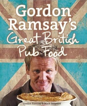 Seller image for Gordon Ramsay's Great British Pub Food for sale by WeBuyBooks 2