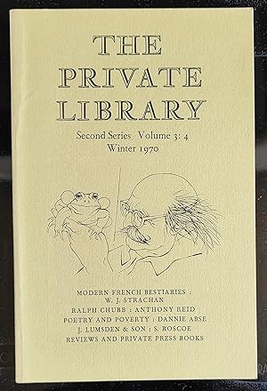 Imagen del vendedor de The Private Library Winter 1970 / W J Strachan "Modern French Bestiaries" / Anthony Reid "Ralph Chubby, The Unknown Part II: His Work" / Dannie Absence "Poetry And Poverty" / S Roscoe "J Lumsden & Son, of Glasgow" a la venta por Shore Books