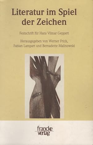 Imagen del vendedor de Literatur im Spiel der Zeichen : Festschrift fr Hans Vilmar Geppert. hrsg. von Werner Frick . a la venta por Schrmann und Kiewning GbR