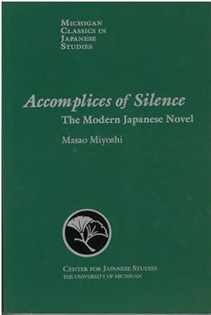 Bild des Verkufers fr Accomplices of Silence : The Modern Japanese Novel zum Verkauf von GreatBookPrices