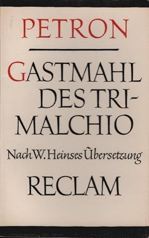 Bild des Verkufers fr Das Gastmahl des Trimalchio. Petronius. Nach W. Heinses bers. hrsg. v. Ernst Gnther Schmidt / Reclams Universal-Bibliothek ; Nr 2616 C zum Verkauf von Schrmann und Kiewning GbR