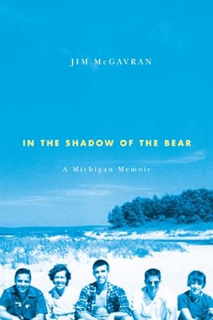 Seller image for In the Shadow of the Bear : A Michigan Memoir for sale by GreatBookPrices
