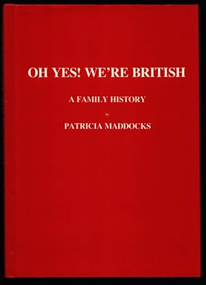 Oh Yes! We're British. A Family History.
