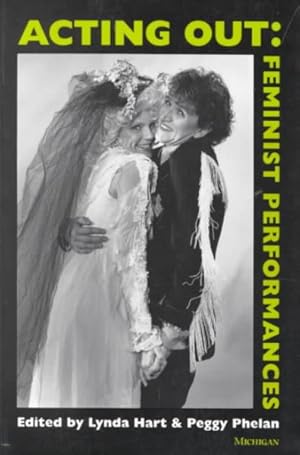 Seller image for Acting Out : Feminist Performances for sale by GreatBookPrices