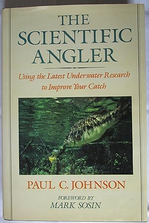 Imagen del vendedor de The Scientific Angler: Using the Latest Underwater Research to Improve Your Catch a la venta por Fireside Angler