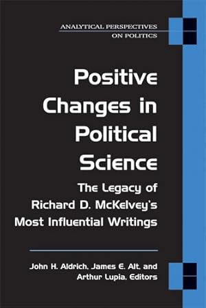 Seller image for Positive Changes in Political Science : The Legacy of Richard D. McKelvey's Most Influential Writings for sale by GreatBookPrices