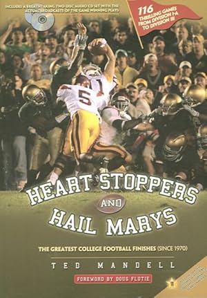 Immagine del venditore per Heart Stoppers and Hail Marys : The Greatest College Football Finishes Since 1970 venduto da GreatBookPrices