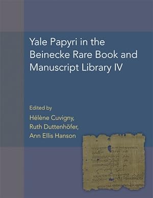 Seller image for Yale Papyri in the Beinecke Rare Book and Manuscript Library IV for sale by GreatBookPrices