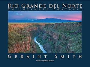 Image du vendeur pour Rio Grande Del Norte : An Intimate Portrait mis en vente par GreatBookPrices