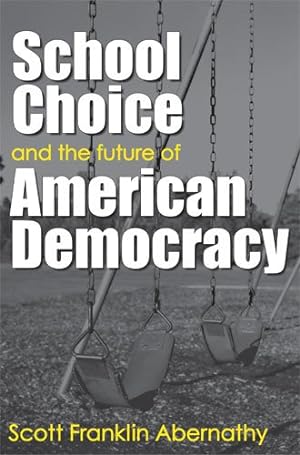 Seller image for School Choice And The Future Of American Democracy for sale by GreatBookPrices