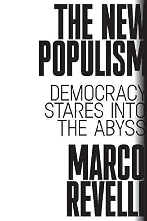 Bild des Verkufers fr The New Populism: Democracy Stares Into the Abyss zum Verkauf von WeBuyBooks