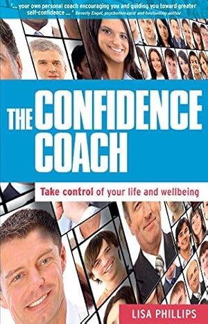 Seller image for The Confidence Coach: Take Control of Your Life and Wellbeing for sale by WeBuyBooks
