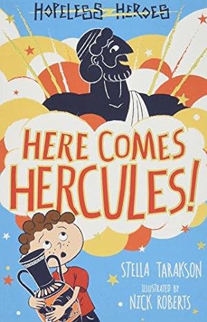 Bild des Verkufers fr Here Comes Hercules! (Hopeless Heroes, Book 1) zum Verkauf von WeBuyBooks