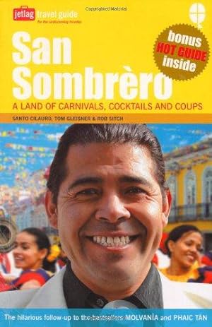 Seller image for San Sombrero: A Land of Carnivals, Cocktails and Coups for sale by WeBuyBooks