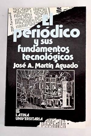 Bild des Verkufers fr El peridico y sus fundamentos tecnolgicos zum Verkauf von Alcan Libros