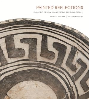 Bild des Verkufers fr Painted Reflections : Isomeric Design in Ancestral Pueblo Pottery zum Verkauf von GreatBookPrices