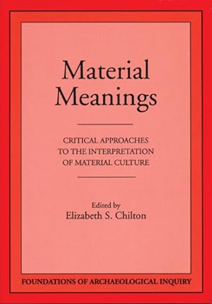 Seller image for Material Meanings : Critical Approaches to the Interpretation of Material Culture for sale by GreatBookPrices
