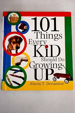 Seller image for 101 things every kid should do growing up for sale by Alcan Libros
