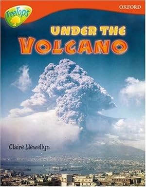Seller image for Oxford Reading Tree: Level 13: Treetops Non-Fiction: Under the Volcano for sale by WeBuyBooks