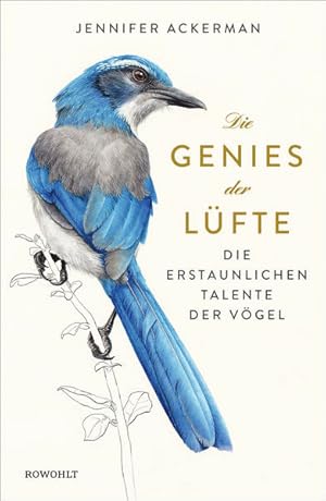 Seller image for Die Genies der Lfte: Die erstaunlichen Talente der Vgel Die erstaunlichen Talente der Vgel for sale by diakonia secondhand