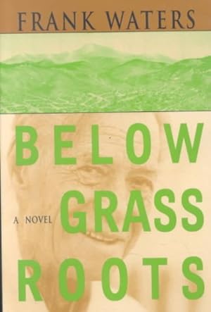 Seller image for Below Grass Roots for sale by GreatBookPrices