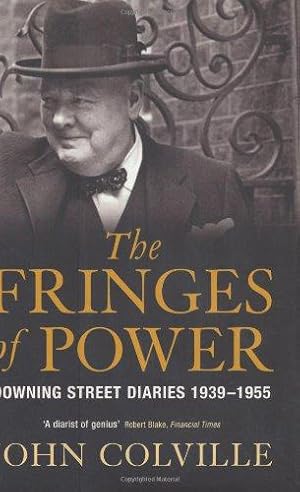 Image du vendeur pour The Fringes of Power: Downing Street Diaries 1939-1955 mis en vente par WeBuyBooks