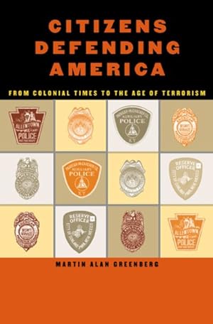 Immagine del venditore per Citizens Defending America : From Colonial Times To The Age Of Terrorism venduto da GreatBookPrices