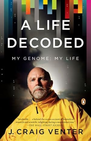 Imagen del vendedor de A Life Decoded: My Genome: My Life by Venter, J. Craig [Paperback ] a la venta por booksXpress