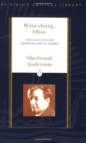 Seller image for Winesburg, Ohio: Text and Criticism (Critical Library, Viking) by Anderson, Sherwood [Paperback ] for sale by booksXpress