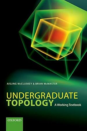 Imagen del vendedor de Undergraduate Topology: A Working Textbook by McCluskey, Aisling, McMaster, Brian [Paperback ] a la venta por booksXpress