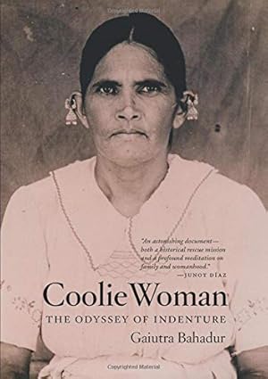 Image du vendeur pour Coolie Woman: The Odyssey of Indenture by Bahadur, Gaiutra [Paperback ] mis en vente par booksXpress