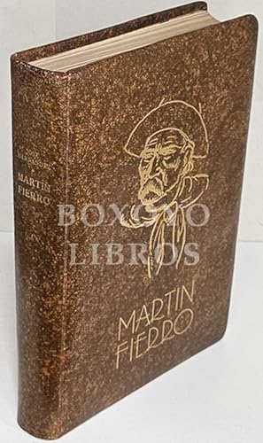 Martín Fierro. ('Martín Fierro' y 'La vuelta de Martín Fierro'). Texto fiel y completo, precedido...