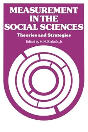 Bild des Verkufers fr Measurement in the Social Sciences: Theories and Strategies (Observations) by Blalock, Jr., H. M. [Paperback ] zum Verkauf von booksXpress