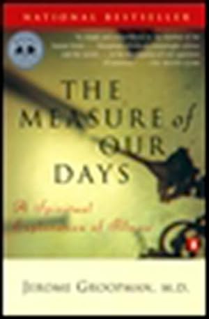 Seller image for The Measure of Our Days: A Spiritual Exploration of Illness by Groopman, Jerome [Paperback ] for sale by booksXpress