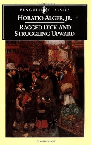 Seller image for Ragged Dick and Struggling Upward (Penguin Classics) by Bode, Carl, Alger Jr., Horatio [Paperback ] for sale by booksXpress
