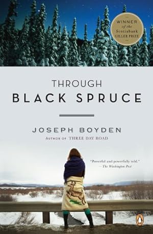 Bild des Verkufers fr Through Black Spruce: A Novel by Boyden, Joseph [Paperback ] zum Verkauf von booksXpress