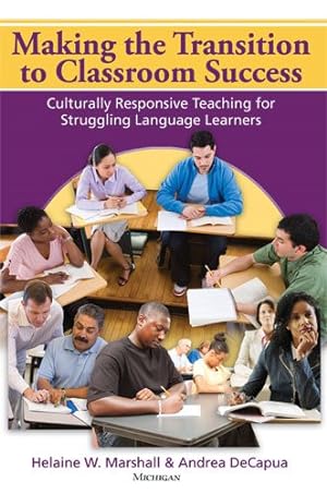 Seller image for Making the Transition to Classroom Success : Culturally Responsive Teaching for Struggling Language Learners for sale by GreatBookPrices