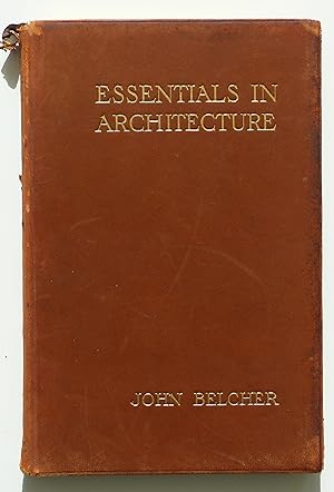 Essentials In Architecture: An Analysis Of The Principles And Qualities To Be Looked For In Build...
