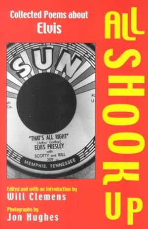 Image du vendeur pour All Shook Up : Collected Poems About Elvis mis en vente par GreatBookPrices