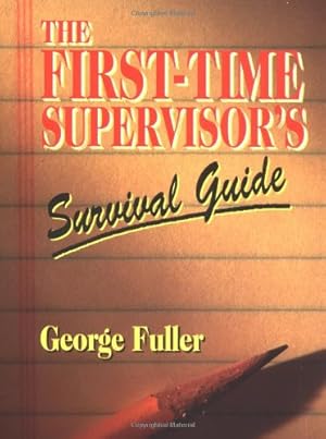 Seller image for First Time Supervisors Survival Guide by Fuller, George [Paperback ] for sale by booksXpress