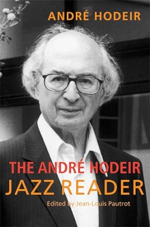 Bild des Verkufers fr Andre Hodeir Jazz Reader zum Verkauf von GreatBookPrices