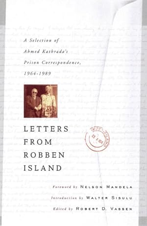 Seller image for Letters from Robben Island : A Selection of Ahmed Kathrada's Prison Correspondence, 1964-1989 for sale by GreatBookPrices