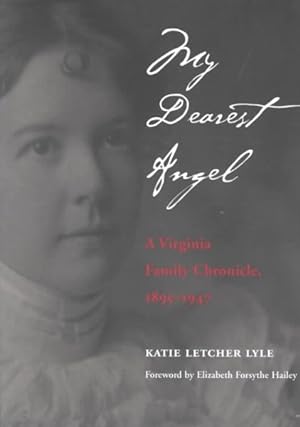 Seller image for My Dearest Angel : A Virginia Family Chronicle, 1895-1947 for sale by GreatBookPrices