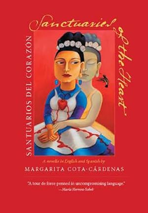 Image du vendeur pour Sanctuaries of the Heart/santuarios Del Corazon : A Novella in English And Spanish mis en vente par GreatBookPrices