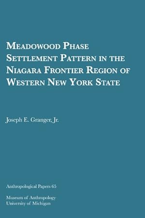 Seller image for Meadowood Phase Settlement Pattern in the Niagara Frontier Region of Western New York State for sale by GreatBookPrices