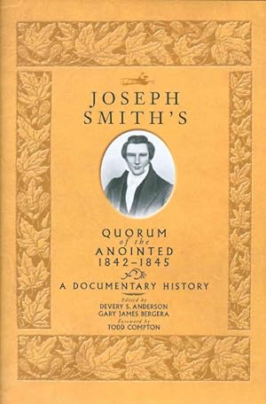 Imagen del vendedor de Joseph Smith's Quorum of the Anointed, 1842-1845 : A Documentary History a la venta por GreatBookPrices